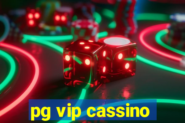 pg vip cassino